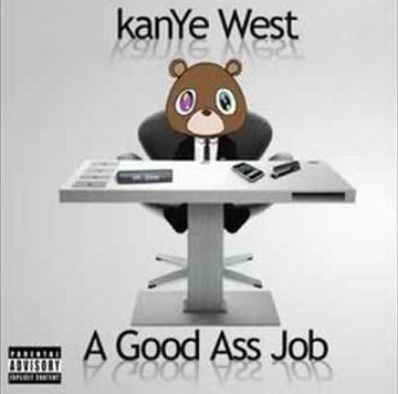 Kanye-WestGood-ass-job